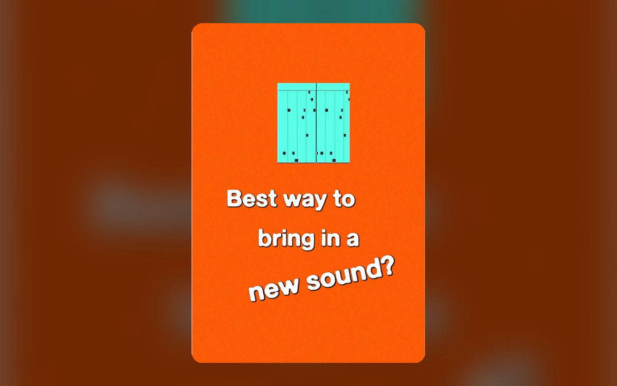 how to bring in a new sound so people actually hear it